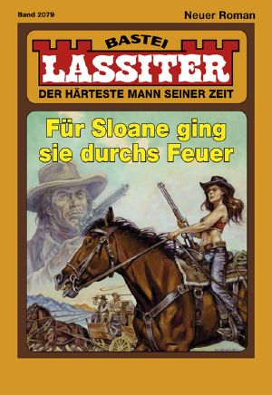 [Lassiter 2079] • Für Sloane ging sie durchs Feuer